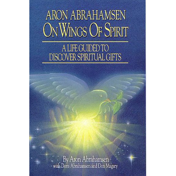 Pre-Owned On Wings of Spirit: A Life Guided to Discover Spiritual Gifts (Paperback) 0876042981 9780876042984