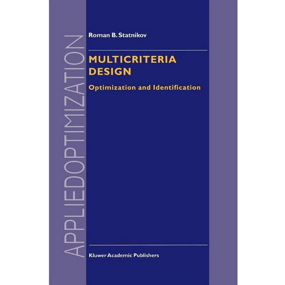 Applied Optimization Multicriteria Design: Optimization and Identification, Book 26, (Paperback)