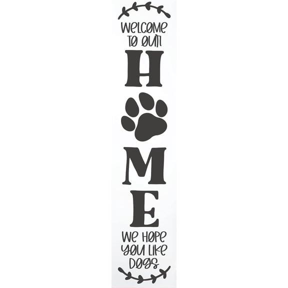 Cskhip Welcome to Our Home We Hope You Like Dogs Rustic Wood Signs Pantry Street Signs Vintage Wood Plaque Farmhouse Wall Art Wall Decor for Home Man Cave Door Porch Garden Party 6" x 16"