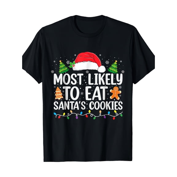 Most Likely To Eat Santa's Cookie Christmas Family Matching T-shirt - 100% Cotton - 220g