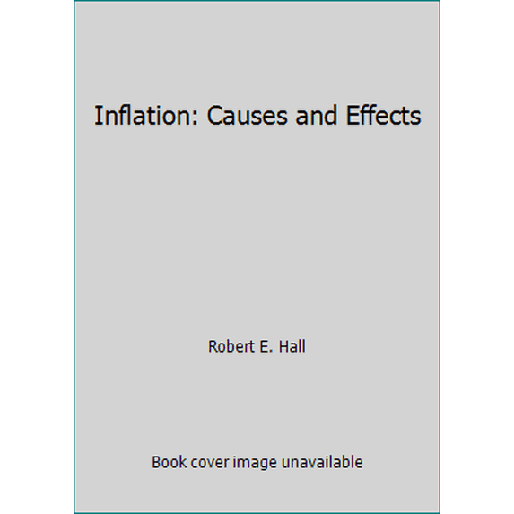 Pre-Owned Inflation: Causes and Effects (Paperback) 0226313247 9780226313245
