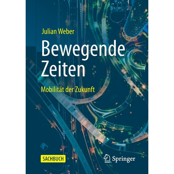 Bewegende Zeiten: Mobilität Der Zukunft, (Paperback)