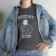 thumbnail image 7 of History Buff Shirt - Funny Nerdy Teacher T-Shirt, Historian Gift - ID: 431, 7 of 7