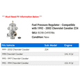 thumbnail image 2 of Fuel Pressure Regulator - Compatible with 1992 - 2002 Chevy Cavalier Z24 1993 1994 1995 1996 1997 1998 1999 2000 2001, 2 of 2