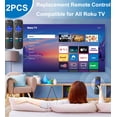 thumbnail image 3 of 2PCS NEW Remote Control Replacement for All Roku TVs, for TCL TV/Hisense/Onn/Sharp/Element/Philips/Insignia/Jvc/RCA Smart TVs, Not for Stick and Box, 3 of 10