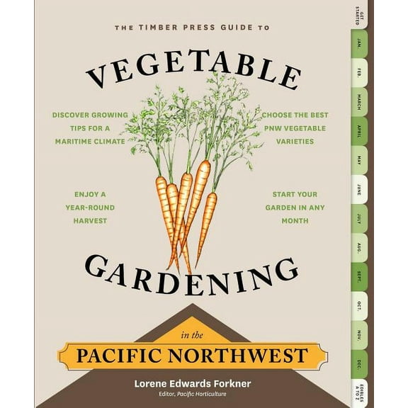 Timber Press Guide to Vegetable Gardening in the Pacific Northwest - Paperback