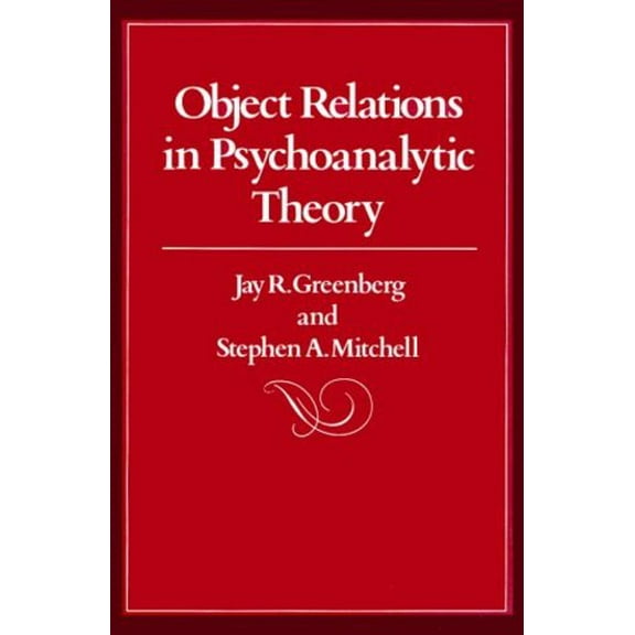 Pre-Owned Object Relations in Psychoanalytic Theory (Hardcover) 0674629752 9780674629752