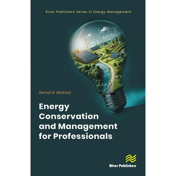 River Publishers Energy Management Energy Conservation and Management for Professionals, (Hardcover)