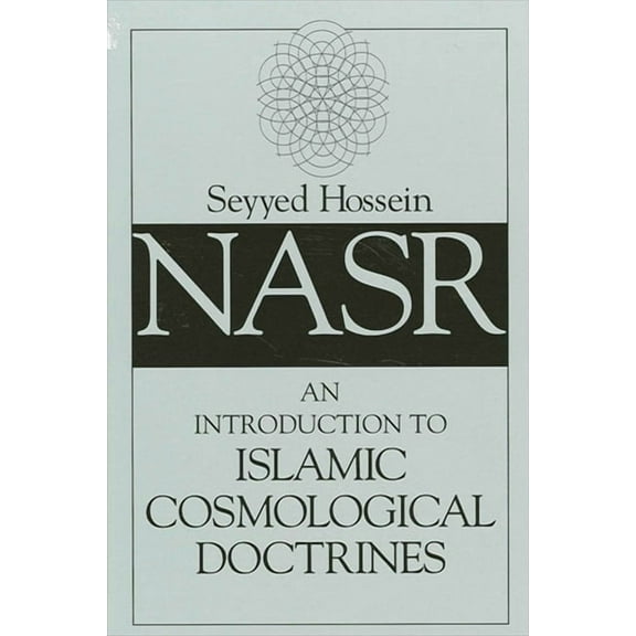 An Introduction to Islamic Cosmological Doctrines, (Paperback)