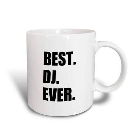 3dRose Best DJ Ever - fun musical job pride gifts for music deejay - black, Ceramic Mug,