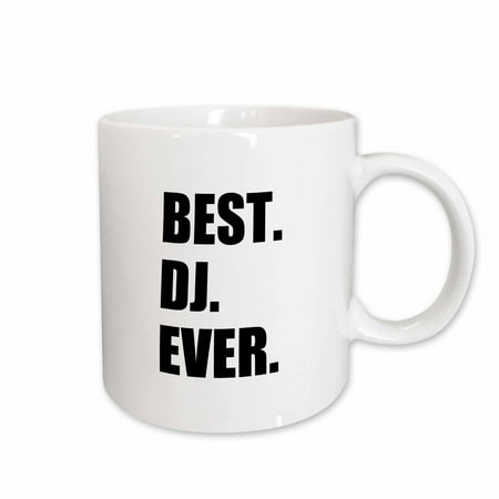 3dRose Best DJ Ever - fun musical job pride gifts for music deejay - black, Ceramic Mug,