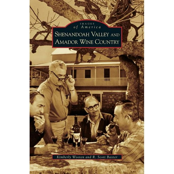 Shenandoah Valley and Amador Wine Country (Hardcover)