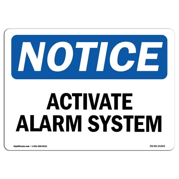 OSHA Notice Sign - NOTICE Activate Alarm System | Plastic Sign | Protect Your Business, Construction Site, Warehouse & Shop Area |  Made in the USA