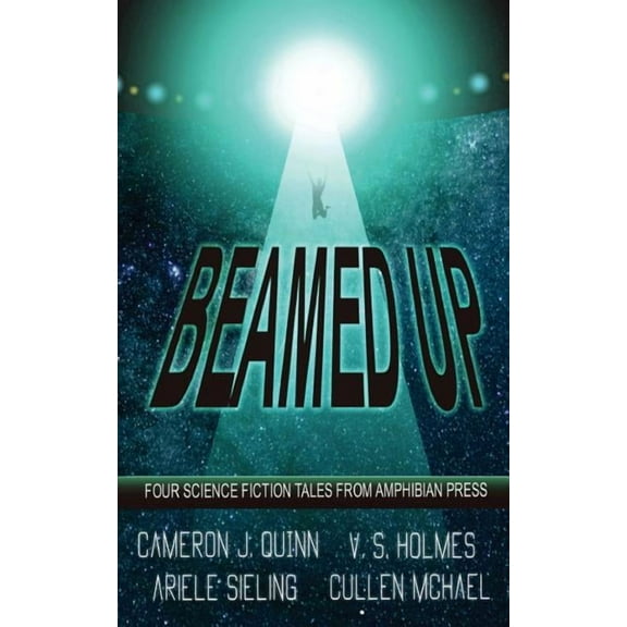 Beamed Up: A Science Fiction Anthology, (Paperback)