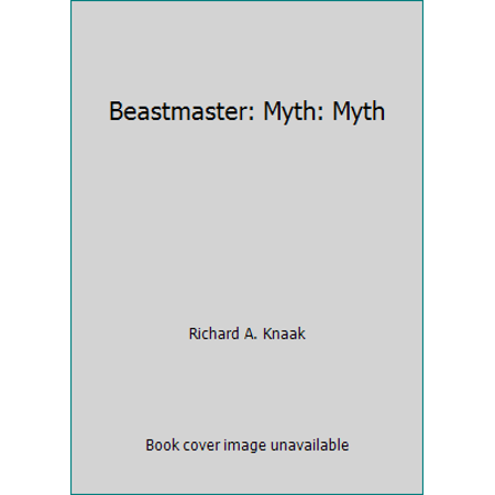 Pre-Owned Beastmaster: Myth: Myth (Paperback) 1439144176 9781439144176