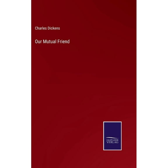 Our Mutual Friend (Hardcover)
