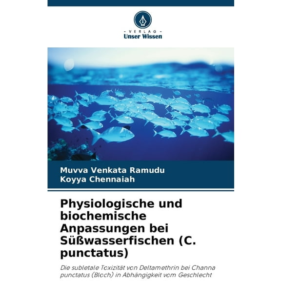 Physiologische und biochemische Anpassungen bei Süßwasserfischen (C. punctatus), (Paperback)