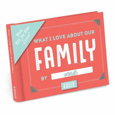 Pre-Owned Knock Knock What I Love about Our Family Fill in the Love Book Fill-in-the-Blank Gift Journal (Hardcover) 1683490037 9781683490036
