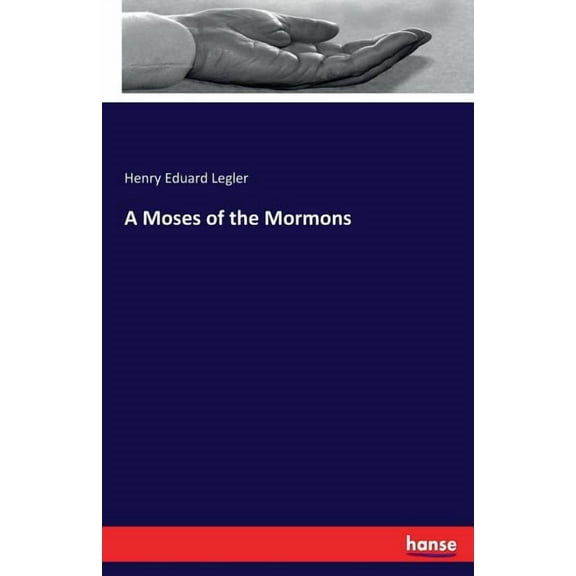 A Moses of the Mormons, (Paperback)