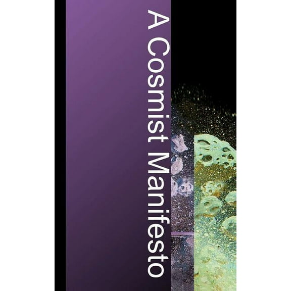 A Cosmist Manifesto (Paperback)