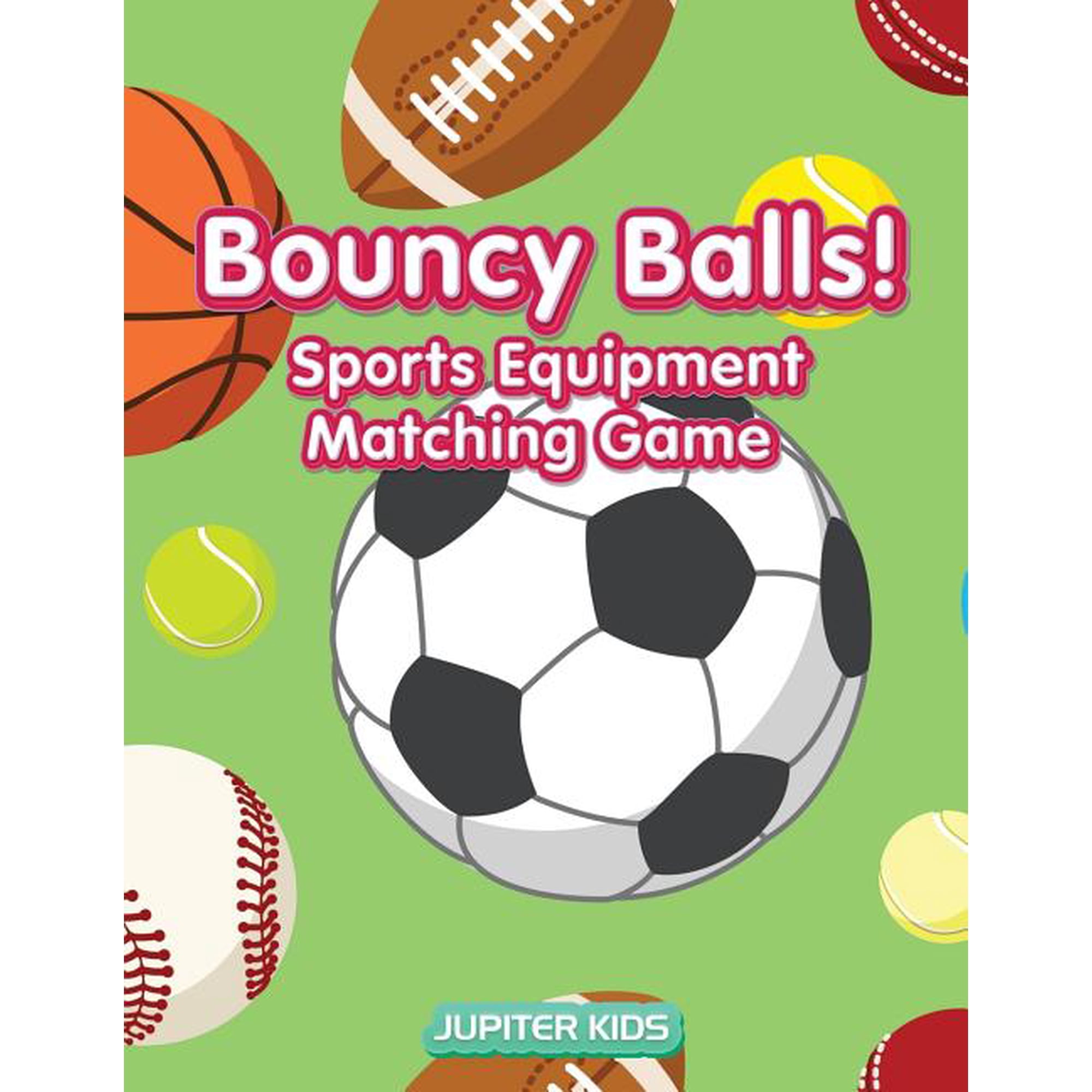 Bouncy Balls! Sports Equipment Matching Game (Paperback)