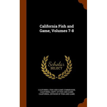 California Fish and Game, Volumes 7-8