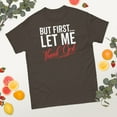 thumbnail image 2 of First Let Me Thank God Jesus Christian Religious Believer Tea Graphic classic tee (Dark Chocolate, 3XL), 2 of 4