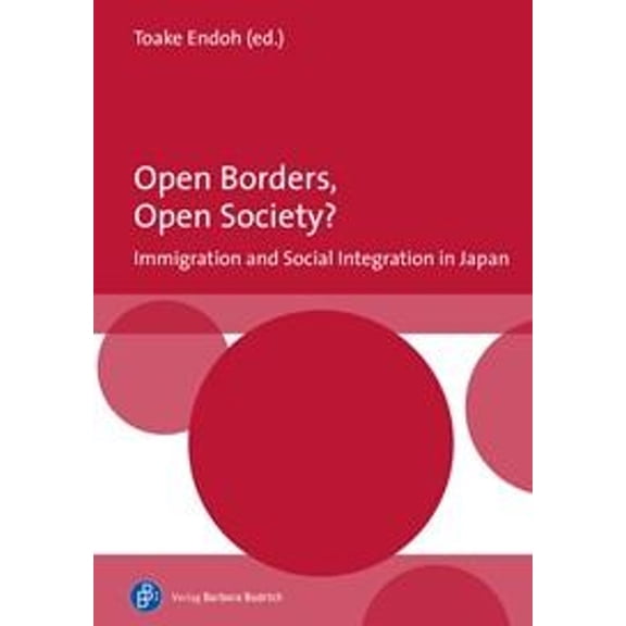 Open Borders, Open Society? Immigration and Social Integration in Japan (Hardcover)