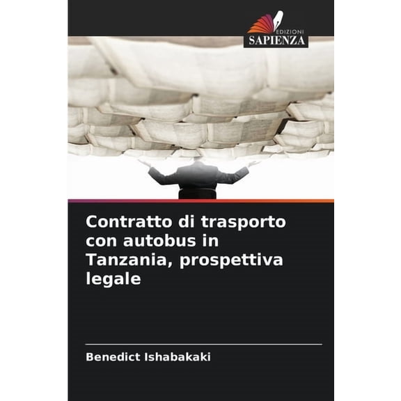 Contratto di trasporto con autobus in Tanzania, prospettiva legale, (Paperback)