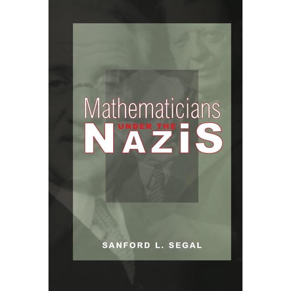 Mathematicians Under the Nazis, (Paperback)