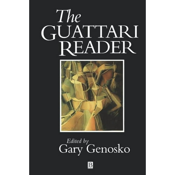 Wiley Blackwell Readers The Guattari Reader, (Paperback)