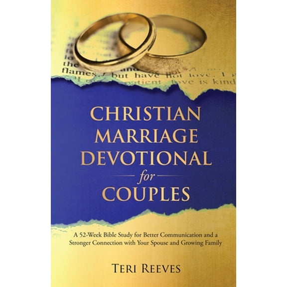 Pre-Owned Christian Marriage Devotional for Couples: A 52-Week Bible Study for Better Communication and a Stronger Connection with Your Spouse and Growing Famil (Paperback) 1737737302 9781737737308