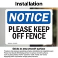 thumbnail image 3 of (2 Pack) Please Keep Off Fence OSHA Notice Sign 24 Inch X 18 Inch Vinyl Label Decal Sticker Weather Resistant, UV Protected for Workplace, Business, and Construction Site, Made in the, 3 of 7