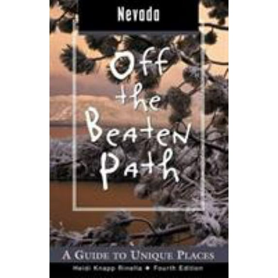 Pre-Owned Nevada Off the Beaten Path, 4th: A Guide to Unique Places (Off the Beaten Path Series) (Paperback) 0762728450 9780762728459