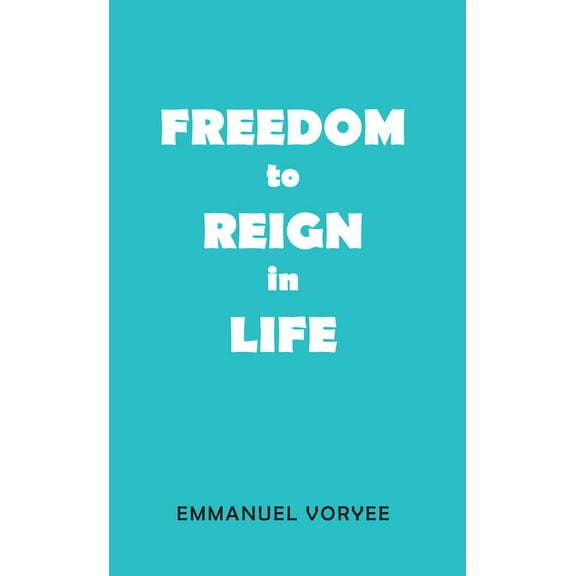 Freedom to Reign in Life, (Paperback)