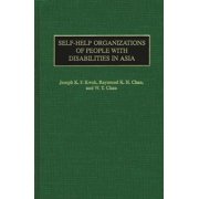 Self-Help Organizations of People with Disabilities in Asia, (Hardcover)