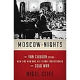 thumbnail image 1 of Pre-Owned Moscow Nights: The Van Cliburn Story-How One Man and His Piano Transformed the Cold War (Hardcover) 006233316X 9780062333162, 1 of 1