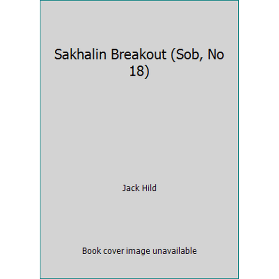 Pre-Owned Sakhalin Breakout (Sob, No 18) (Paperback) 037361618X 9780373616183