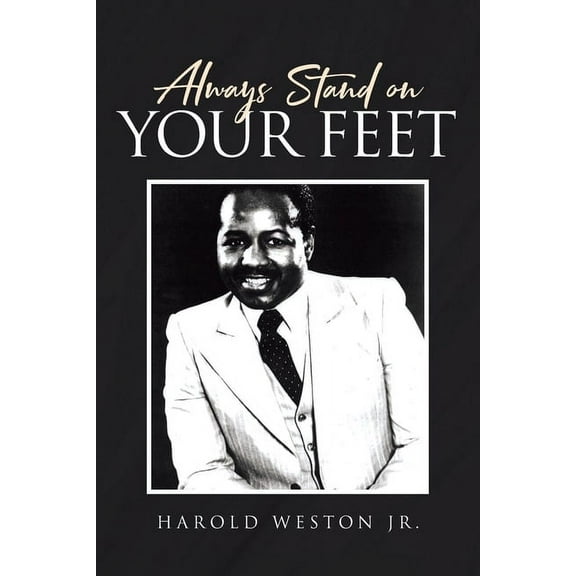 Always Stand on Your Feet, (Paperback)