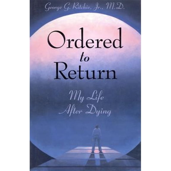 Pre-Owned Ordered to Return: My Life After Dying: My Life After Dying (Paperback) 1571740961 9781571740960