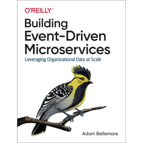 Pre-Owned Building EventDriven Microservices: Leveraging Organizational Data at Scale Paperback