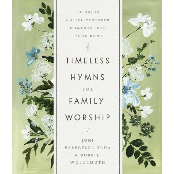 Timeless Hymns for Family Worship : Bringing Gospel-Centered Moments into Your Home (Hardcover)