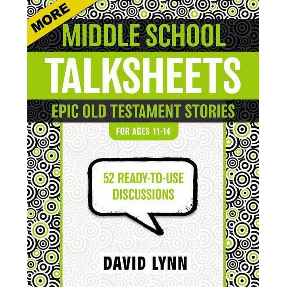 Talksheets More Middle School Talksheets, Epic Old Testament Stories: 52 Ready-To-Use Discussions, (Paperback)