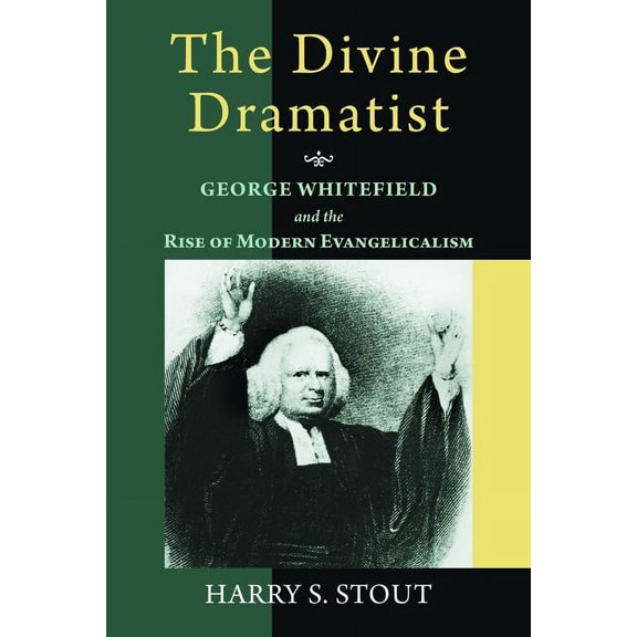 Library of Religious Biography (Lrb) The Divine Dramatist: George Whitefield and the Rise of Modern Evangelicalism, (Paperback)