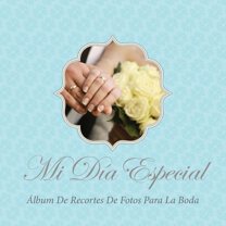 Mi Dia Especial: Album de Recortes de Fotos Para La Boda (Paperback)
