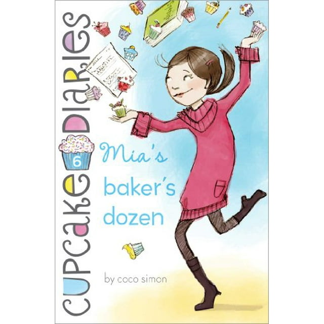 Mia's Baker's Dozen (Book #6 of Cupcake Diaries) By Coco Simon