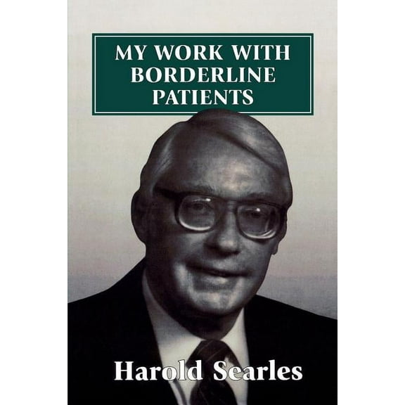 My Work With Borderline Patients, (Paperback)
