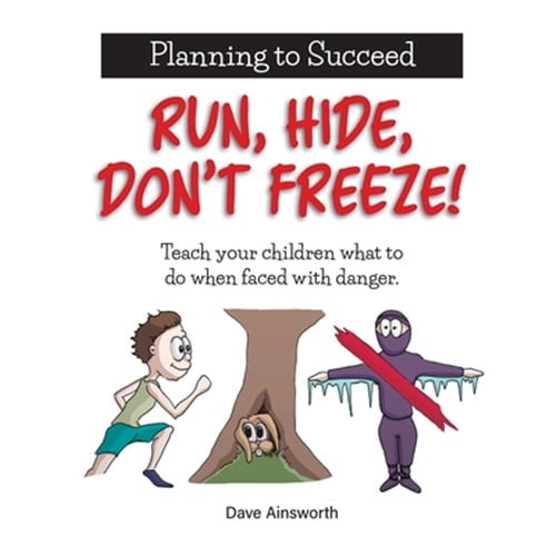 Pre-Owned Run, Hide, Don't Freeze!: Teach Your Children What To Do When Faced With Danger (Paperback)