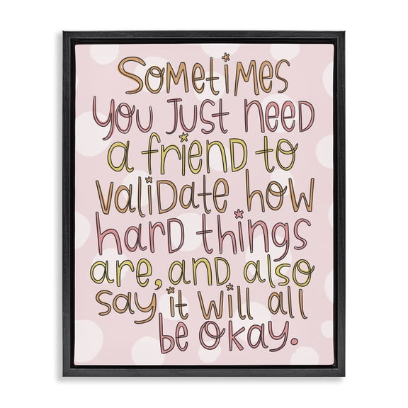 Stupell Industries Comforting Friendship Quote Quotes and Sayings Painting Black Floater Framed Canvas Art Print Wall Art, 17 x 21