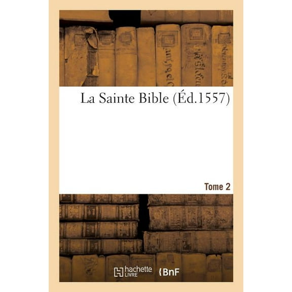La Sainte Bible. Tome 2 (Paperback)
